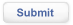 Submit